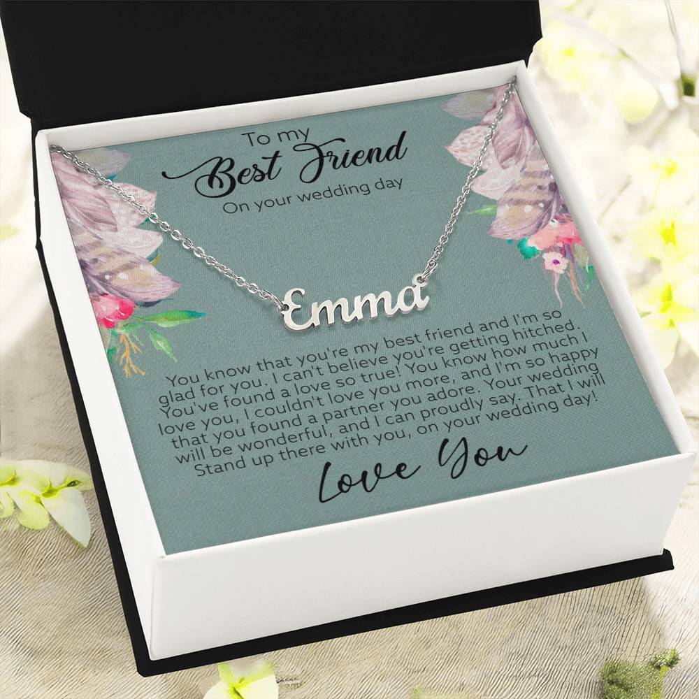 To My Best Friend On Your Wedding Day Custom Name Necklace (With MC)